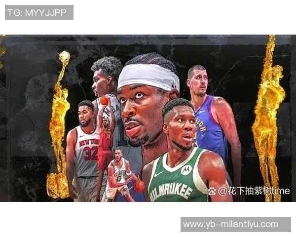 周最佳提名名单揭晓库里哈登申京字母哥等明星球员争夺荣誉 周最佳提名名单揭晓库里哈登申京字母哥等明星球员争夺荣誉